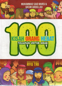 100 kisah orang hebat teladan untuk anak