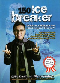 150 ice breaker; pemecah kebekuan dan penyemangat belajar