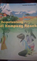 Berpetualang Di Kampung Nenek