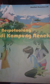 Berpetualang Di Kampung Nenek