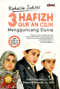 Rahasia sukses 3 hafizh Qur'an cilik mengguncang dunia