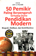50 pemikir paling berpengaruh terhadap dunia pendidik modern: Biografi, dedikasi, dan kontribusinya