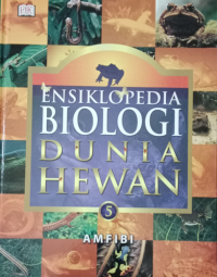 Ensiklopedia Biologi Dunia Hewan; Amfibi (5)