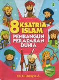 8 ksatria islam pembangun peradaban dunia