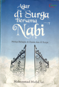 Agar di surga bersama nabi (Hidup bahagia di dunia dan surga)
