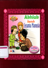 Seri tuntunan akhlak: Akhlak kepada sesama manusia