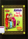 Seri tuntunan akhlak: Akhlak kepada orang tua