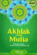 Akhlak yang mulia: Bimbingan akhlak sesuai tuntunan rasulullah saw.