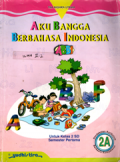 Aku Bangga Berbahasa Indonesia ABBI 2A : Untuk Kelas 2 SD