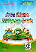 Aku Cinta Bahasa Arab: Untuk Siswa SD Kelas 1