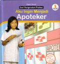 Aku ingin menjadi apoteker