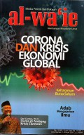 Media politik dan dakwah al-wa'ie membangun kesadaran umat: Corona dan krisis ekonomi global
