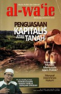 Media politik dan dakwah al-wa'ie membangun kesadaran umat: Penguasaan kapitalis atas tanah