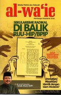 Media politik dan dakwah al-wa'ie membangun kesadaran umat: Sekularisme radikal di balik RUU-HIP/BPIP