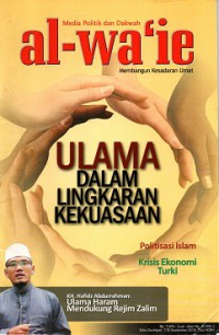 Media politik dan dakwah al-wa'ie membangun kesadaran umat: Ulama dalam lingkaran kekuasaan