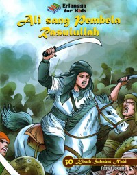 Ali sang pembela Rasulullah: 30 kisah sahabat nabi