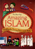 Amazing islam: Ensiklopedia tentang islam untuk anak