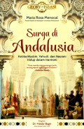 Surga di Andalusia: Ketika muslim,yahudi dan nasroni hidup dalam harmoni