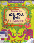 Dongeng seru asal usul kota di indonesia