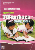 Seri bahasa indonesia ayo berlatih membaca yang baik