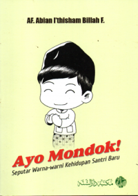 Ayo Mondok seputar warna-warni kehidupan santri