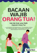Bacaan wajib orang tua: Hak-hak anak yang wajib dipenuhi orang tua