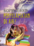 Bagaimana melakukan penyelamatan di air?