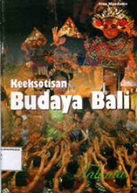 Keeksotisan budaya bali