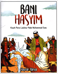 Bani Hasyim: Kisah para leluhur Nabi Muhammad Saw