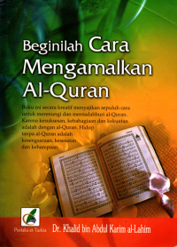 Beginilah cara mengamalkan Al-quran (Mafatih tadabbur al-quran wan najah fil hayat 10 mafatih li tahqiq at-tadabbur al-amtsal)