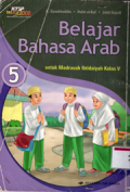 Belajar Bahasa Arab untuk Madrasah Ibtidaiyah kelas V (KTSP)