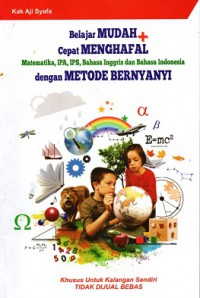 Belajar mudah + cepat menghafal Matematika,IPA,IPS ,Bahasa Inggris dan Bahasa Indonesia dengan metode bernyanyi