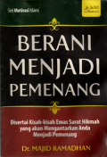 Berani menjadi pemenang(Hikayat min Dzahab,li ta'isya wa tuhibba wa tanjaha wa tatruka atsaran fil hayah)