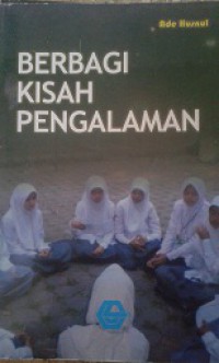 Berbagi Kisah Pengalaman