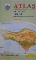 ATLAS:Bernuansa Tematik Provinsi Bali (Dengan 9 Kabupaten dan Kota)