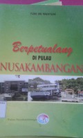 Berpetualangan Di Pulau Nusakambangan
