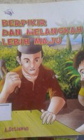 Berpikir Dan Melangkah Lebih Maju
