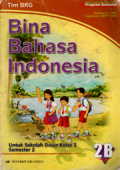 Bina bahasa Indonesia untuk Sekolah Dasar kelas 2 semester 2