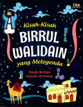 Kisah- kisah Birrul walidain yang melegenda
