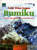 Lebih dekat dengan bumiku: Panduan bagi pelajar dalam melestarikan bumi (1)