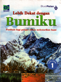 Lebih dekat dengan bumiku: Panduan bagi pelajar dalam melestarikan bumi (1)