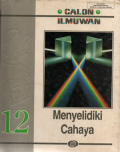 Calon ilmuwan: Menyelidiki cahaya (Jilid 12)