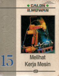Calon ilmuwan: Melihat kerja mesin (Jilid 15)