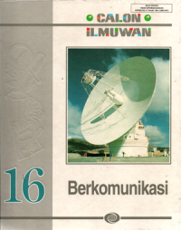 Calon ilmuwan: Berkomunikasi (Jilid 16)