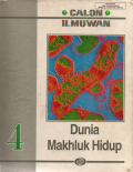 Calon ilmuwan: Dunia makhluk hidup (Jilid 4)
