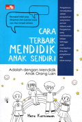 Cara terbaik mendidik anak sendiri