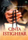 Cinta istighfar (Al-istighfar min kitab rabina al-gaffar wa sunnah sayyid al-abrar)