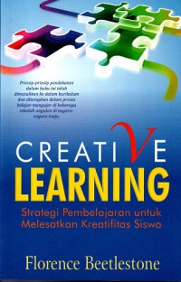 Creative learning: Strategi pembelajaran untuk melesatkan kreatifitas siswa