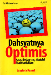 Dahsyatnya optimis (Lihadza...kun mutafa 'ilan)