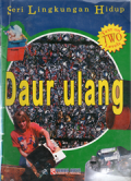Seri lingkungan hidup: daur ulang